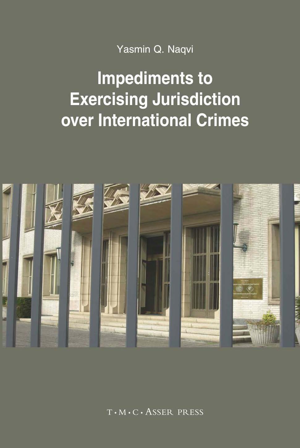 Impediments to Exercising Jurisdiction over International Crimes